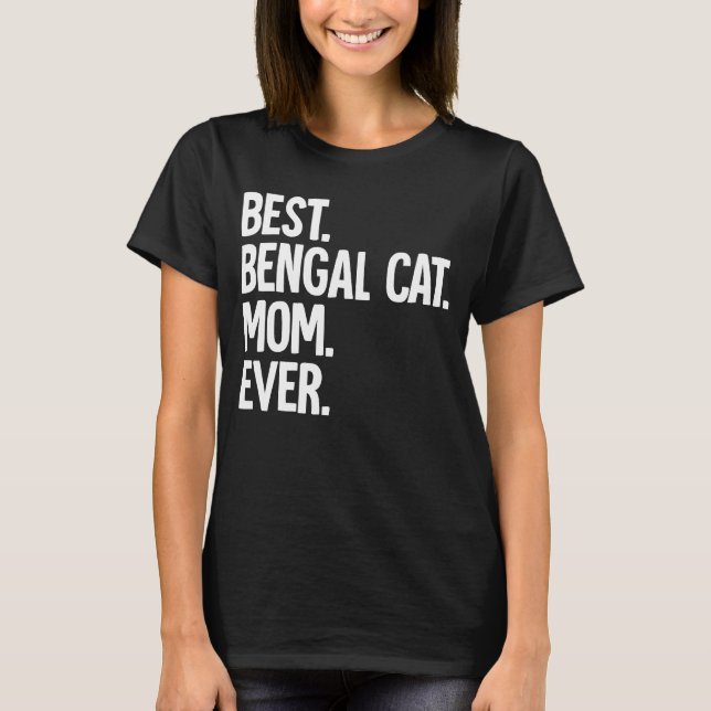 Best Bengal Cat Mamma någonsin T Shirt (Framsida)