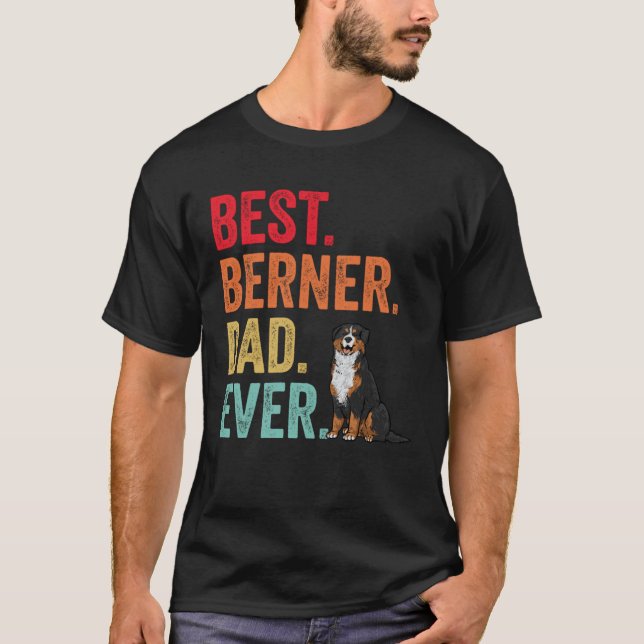 Best Berner Dad Ever Bernese Mountain Dog Dad T Shirt (Framsida)