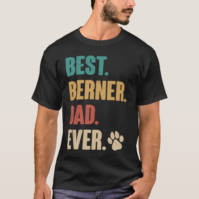 Best Berner Dad Ever   Bernese Mountain Dog T Shirt (Framsida)
