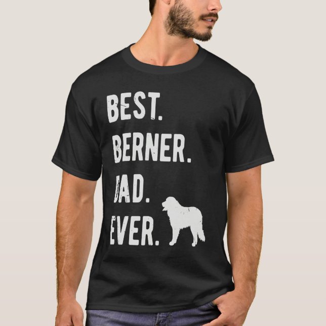 Best Berner Dad Ever Mens Bernese Mountain Dog T Shirt (Framsida)