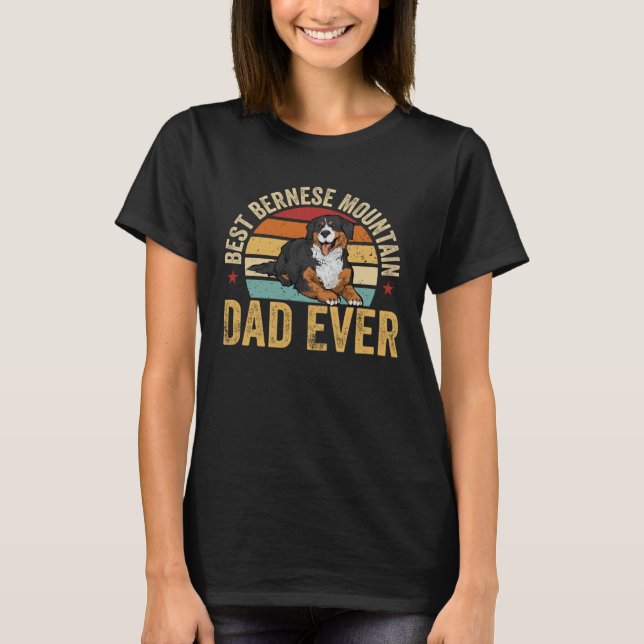 Best Bernese Mountain Dad Ever Dog Dad T Shirt (Framsida)