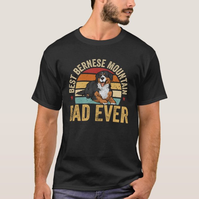 Best Bernese Mountain Dad Ever Dog Dad T Shirt (Framsida)