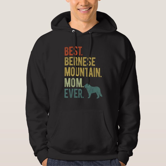 Best Bernese Mountain Mom Ever Dog  Mother s Day Hoodie (Framsida)
