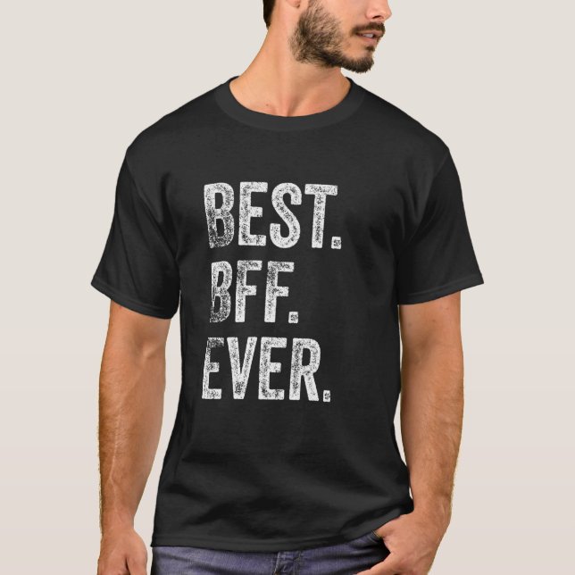 Best Bff Ever Funny Matching Birthday Present T Shirt (Framsida)