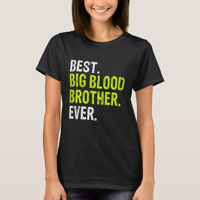 Best Big Blood Brother Ever Teenager Older Sibling T Shirt (Framsida)
