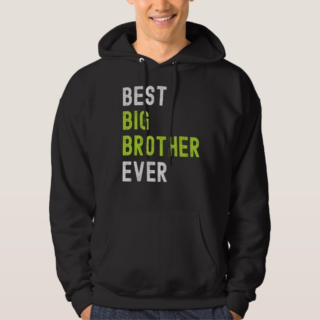 Best Big Brother Ever  Teenager Older Sibling for  Hoodie (Framsida)