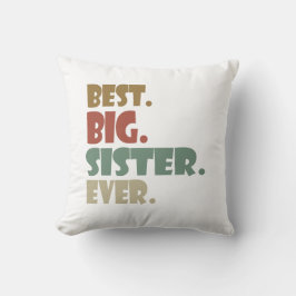 Best Big Sister Ever Older Sibling for Girls Kudde