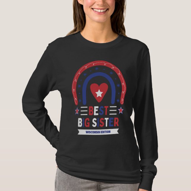 Best Big Sister Wisconsin Edition Girls Older Sibl T Shirt (Framsida)