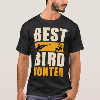 Best Bird Hunter T Shirt
