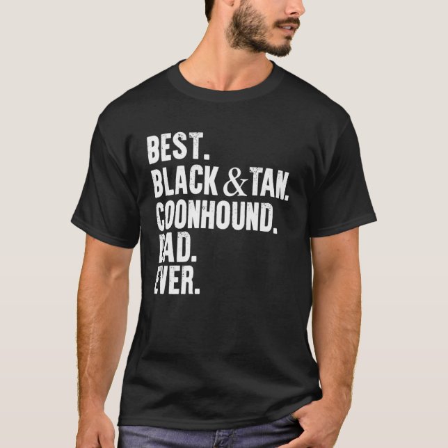 Best Black and Tan Coonhound Dad Ever  Dog Owner F T Shirt (Framsida)