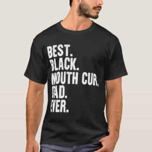 Best Black Mouth Cur Pappa All Hundägare Pappa Tjo T Shirt