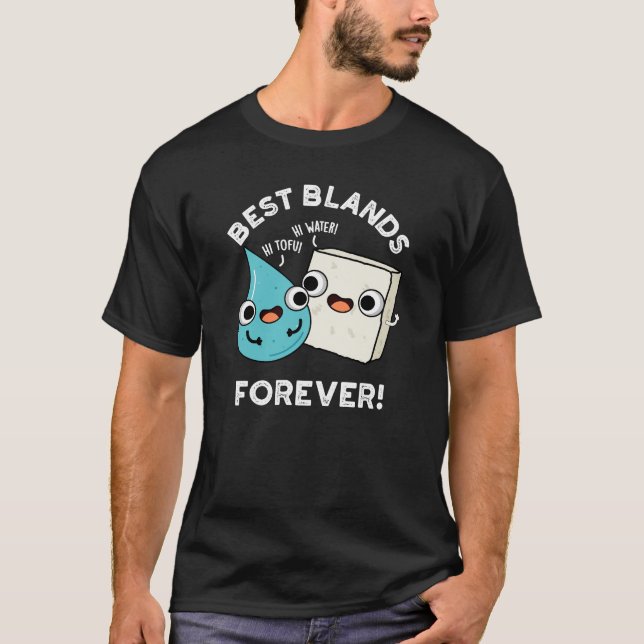 Best Blands Forever Funny BFF Pun Mörk BG T Shirt (Framsida)