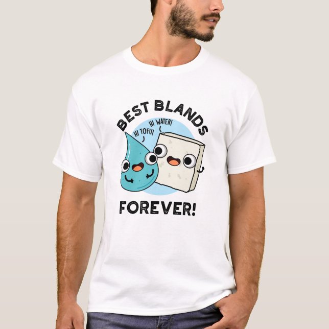 Best Blands Forever Funny BFF Pun T Shirt (Framsida)