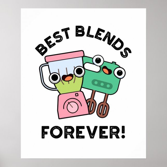 Best Blends Forever Funny BFF Pun Poster (Framsidan)