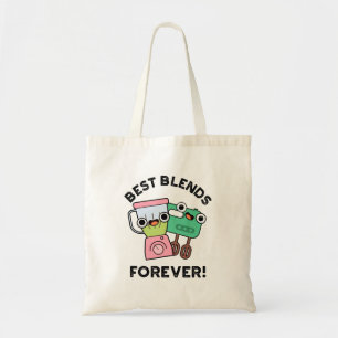 Best Blends Forever Funny BFF Pun Tygkasse