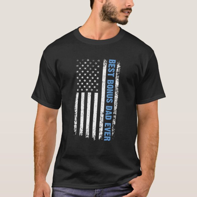 Best Bonus Dad Ever 4th Of July American Flag Patr T Shirt (Framsida)
