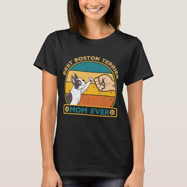 Best Boston Terrier Hund Mamma T Shirt (Framsida)