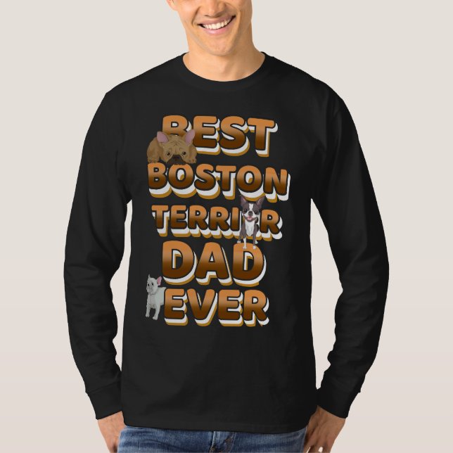 Best Boston Terrier Pappa någonsin T Shirt (Framsida)