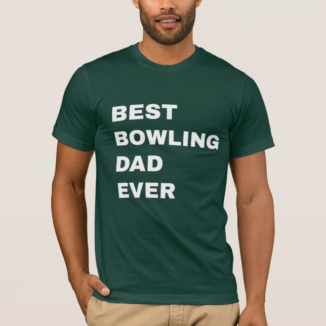 Best bowling dad ever t shirt (Framsida)