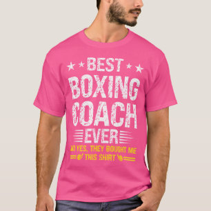 Best Boxing Coach nånsin funny Boxing Coach Humor T Shirt