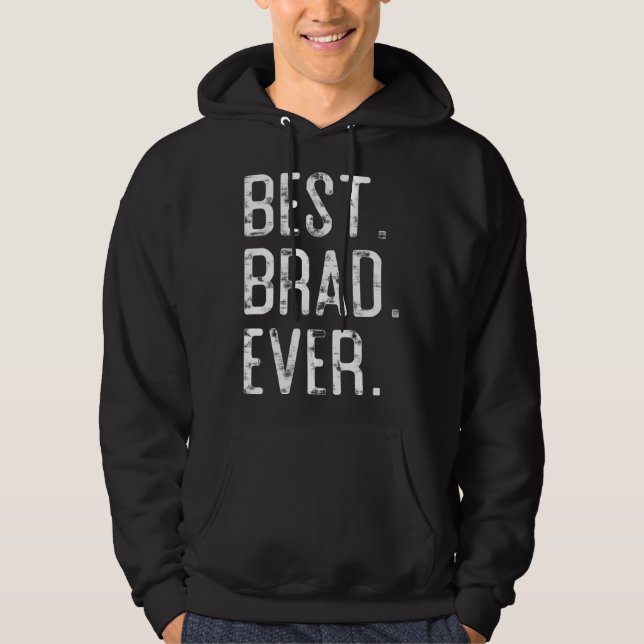 Best Brad Ever Fatheru2019s day  for Brad Hoodie (Framsida)