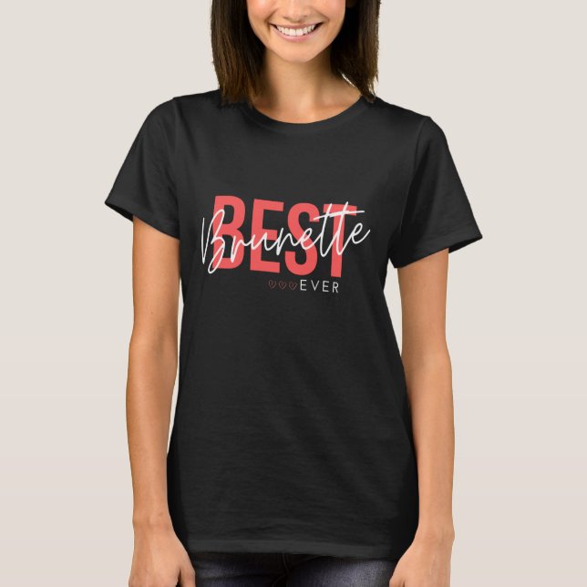 Best Brunette Now|Girl Blogging T Shirt (Framsida)