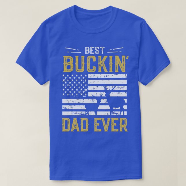 Best Buckin Dad Ever Funny Gift Deer Hunter Cool H T Shirt (Design framsida)