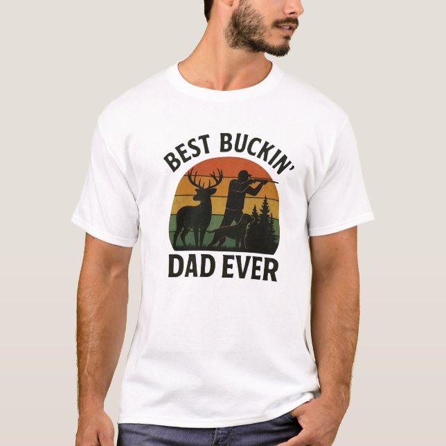 Best Buckin" Pappa | Far Dag Shirt T Shirt (Framsida)