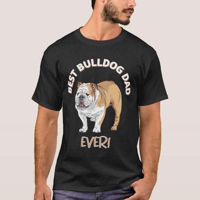Best Bulldog Pappa någonsin Hundägare T Shirt (Framsida)