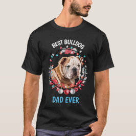 Best Bulldog Pappa någonsin T-Shirt