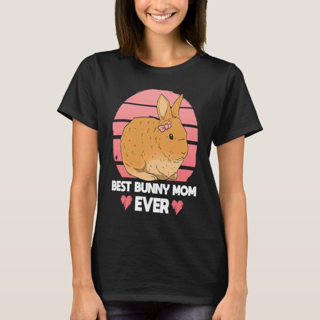 Best Bunny Mom Ever Rabbit Mom Animal T Shirt (Framsida)