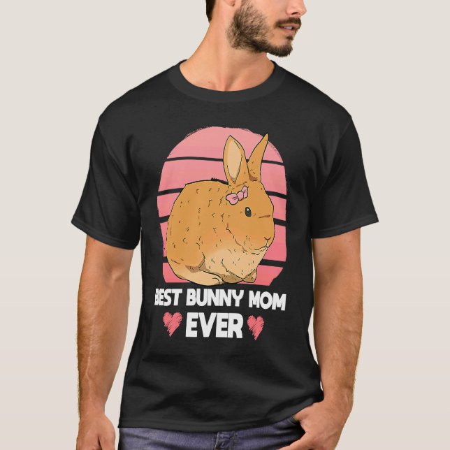 Best Bunny Mom Ever Rabbit Mom Animal T Shirt (Framsida)
