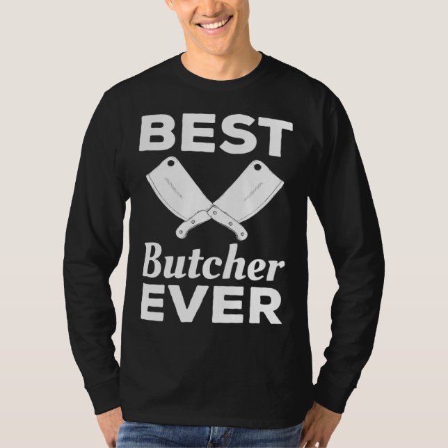 Best Butcher Ever Butchery Butchers Meatman T Shirt (Framsida)