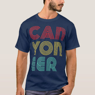 Best Canyoneer Aldrig Canyoneering Äventyr Canyon T Shirt