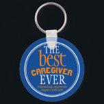 Best Caregiver någonsin Typography Blue Nyckelring<br><div class="desc">Perfekt som ett tack för att du uppskattar presenten för din vårdgivare/vårdassistent/vårdpersonal.Kompis av blå bakgrund med typografiktext i vitt och orange och vitt gräns. Texten lyder: Tack för att ni är en fantastisk-medhjälpare". Du kan byta ut karenseraren till namn till kostym till din stödjande vårdare eller kasearbetare. Det skulle också...</div>