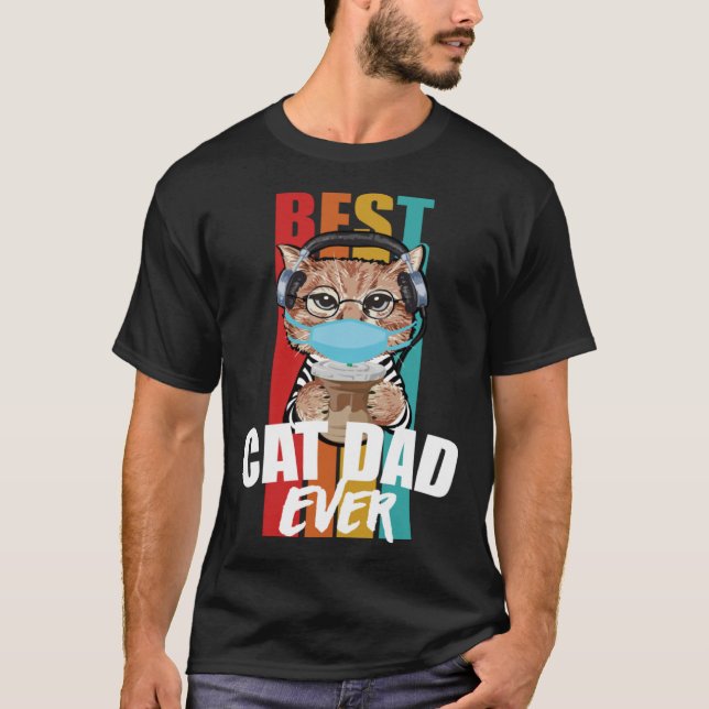 Best Cat Dad Ever  Cat Daddy Father s Day Outfit 2 T Shirt (Framsida)