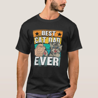 Best Cat Dad Ever Cats Father Fathers Day T Shirt
