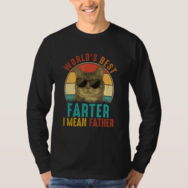 Best Cat Dad Ever Father's Day Best Farter I Mean  T Shirt (Framsida)