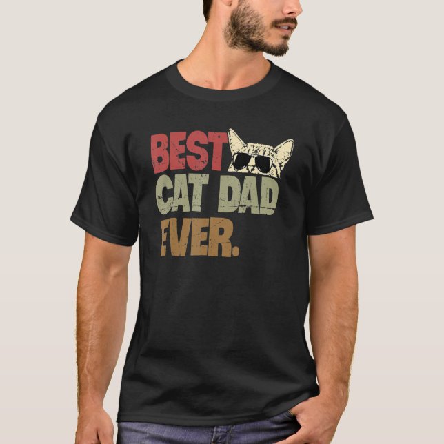 Best Cat Dad Ever  Fathers Day Cat Dad 1 T Shirt (Framsida)