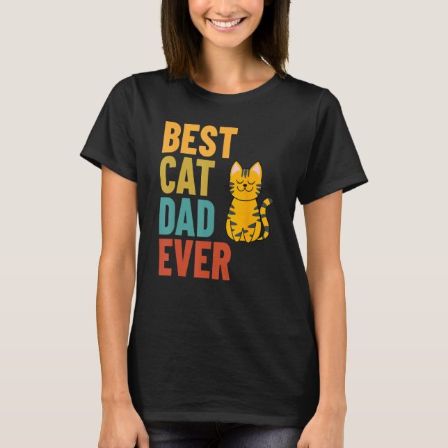 Best Cat Dad Ever T Shirt (Framsida)