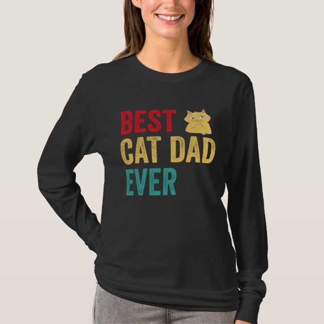 Best Cat Dad Ever T Shirt (Framsida)