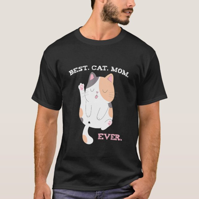 Best Cat Mom Ever    Cute Calico T Shirt (Framsida)