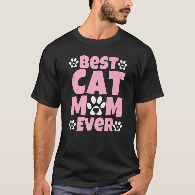 Best Cat Mom Ever  Mothers Day Present  Cat Loving T Shirt (Framsida)