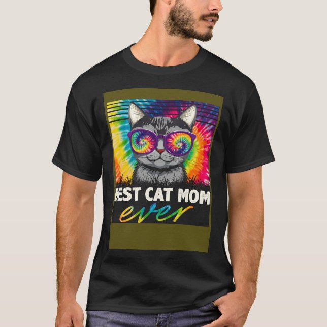 Best Cat Mom Ever Tie Dye Cat Mommy Cat  Mother s  T Shirt (Framsida)