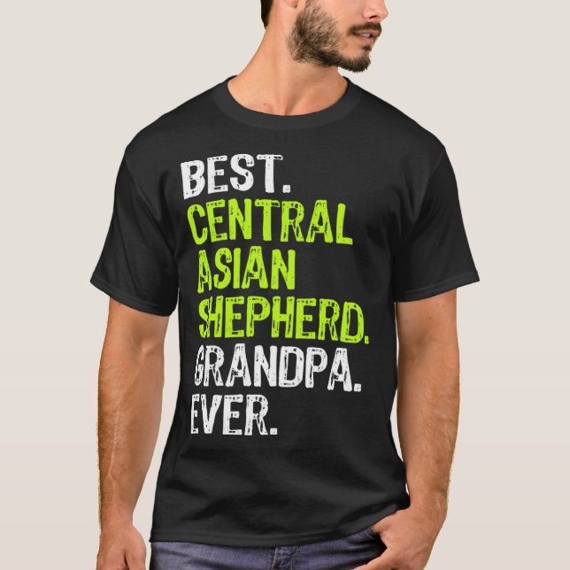 Best Central Asian Shepherd Grandpa Ever Dog T Shirt (Framsida)