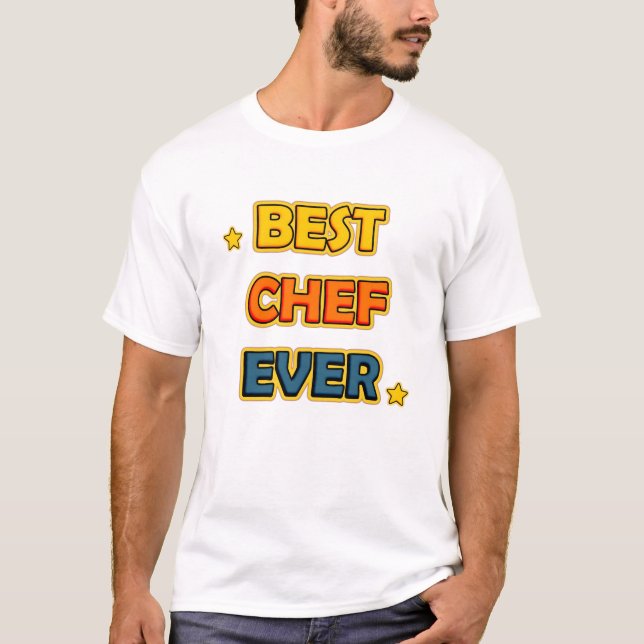 Best Chef Ever T Shirt (Framsida)
