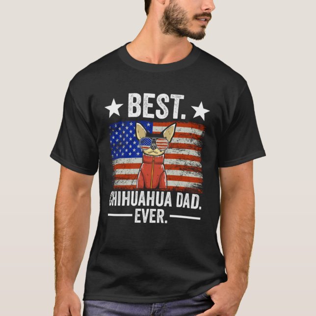 Best Chihuahua Dad Ever Chihuahua Dad T Shirt (Framsida)