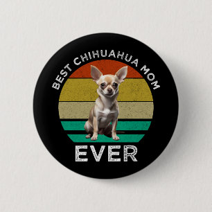 Best Chihuahua Mamma någonsin Knapp