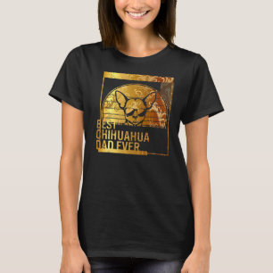 Best Chihuahua Pappa Aldrig hund pappa för manar H T Shirt