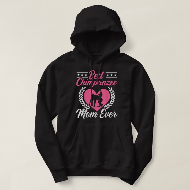 Best Chimpanzee Mamma någonsin chimp Monkey Älskar Hoodie (Design framsida)
